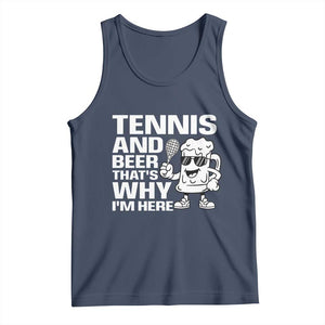 Funny Tennis And Beer That Is Why I Am Here Tank Top TS12 Navy Print Your Wear