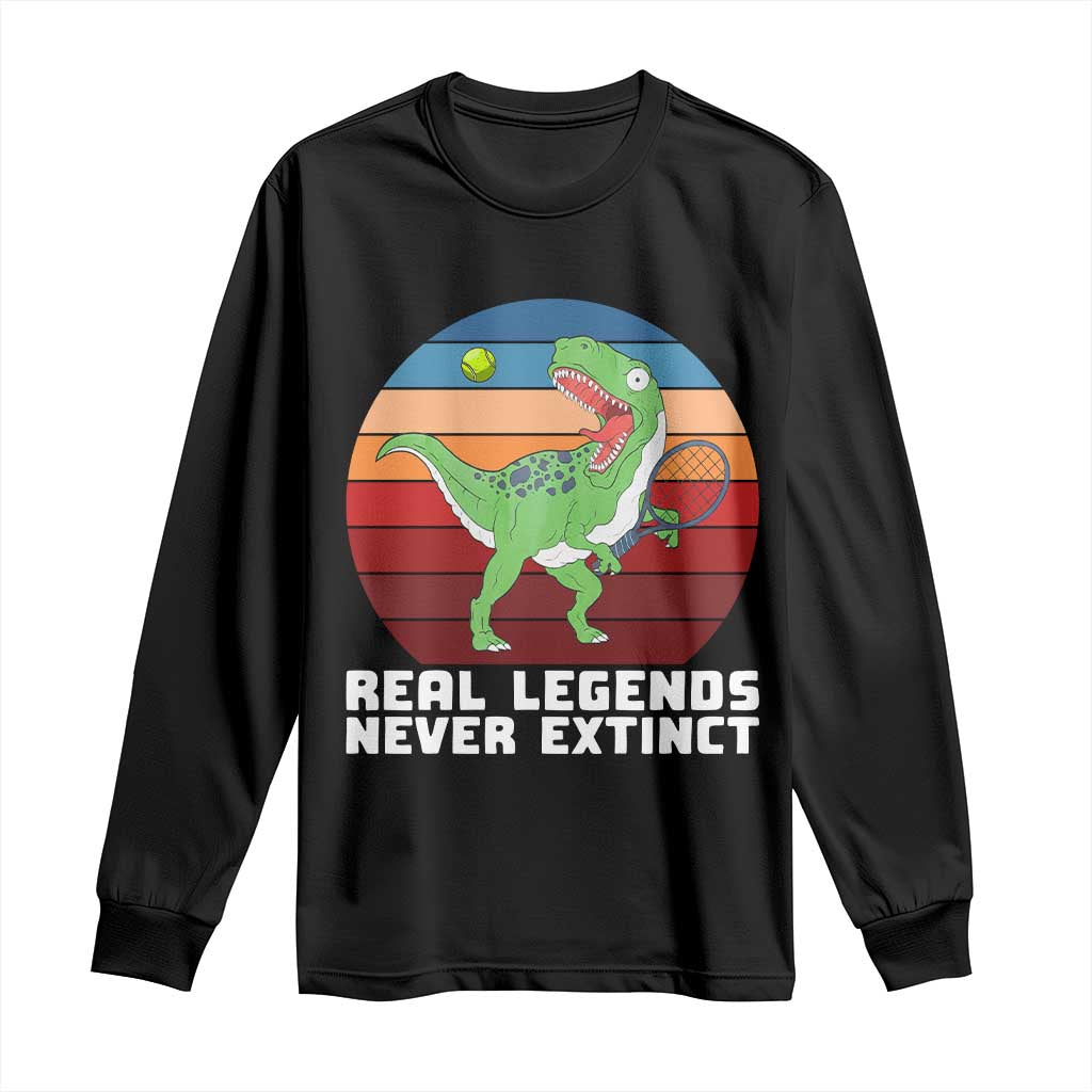 Retro Dinosaur Tennis Player Long Sleeve Shirt Real Legends Never Extinct TS12 Black Print Your Wear