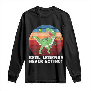 Retro Dinosaur Tennis Player Long Sleeve Shirt Real Legends Never Extinct TS12 Black Print Your Wear