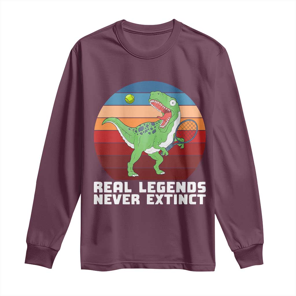 Retro Dinosaur Tennis Player Long Sleeve Shirt Real Legends Never Extinct TS12 Maroon Print Your Wear