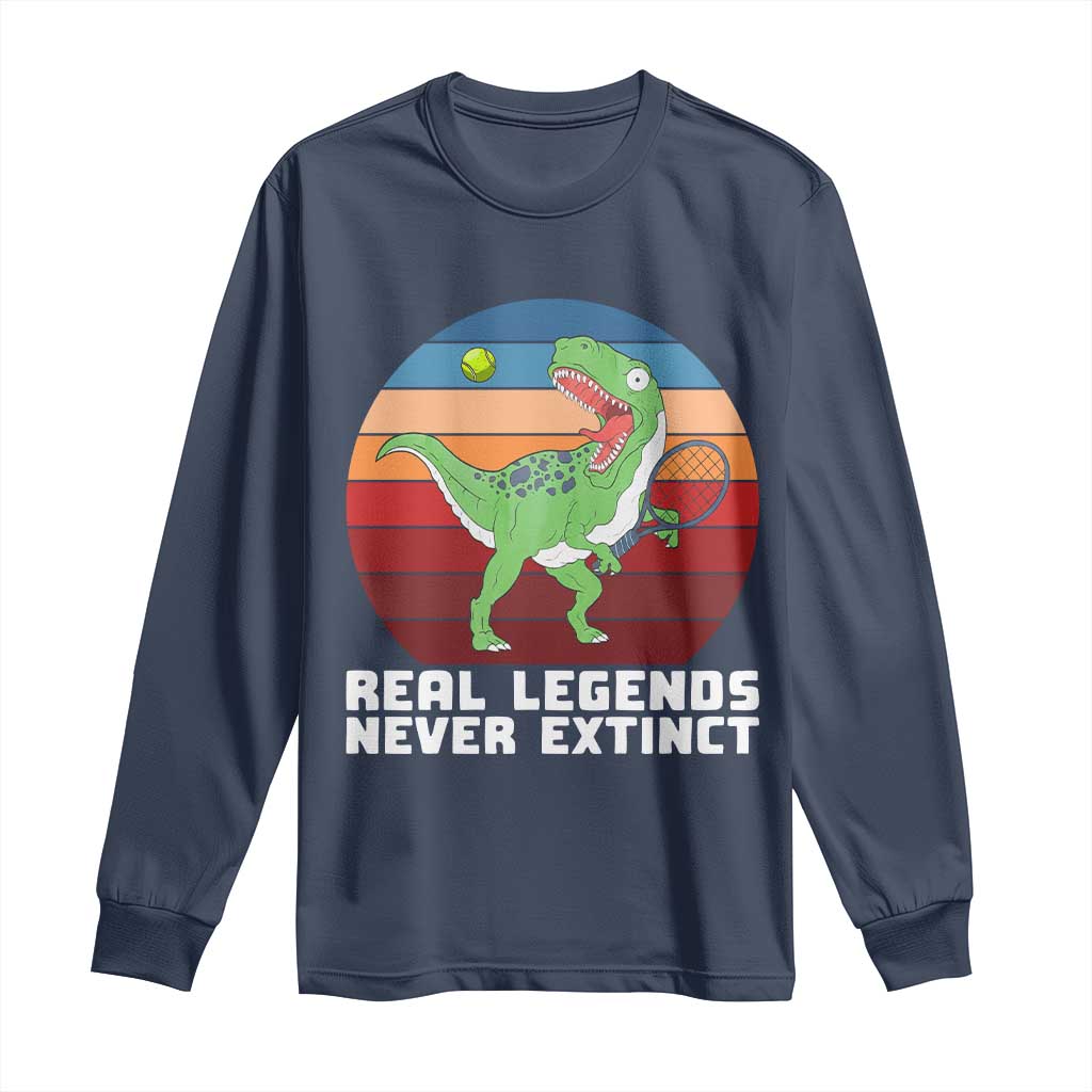 Retro Dinosaur Tennis Player Long Sleeve Shirt Real Legends Never Extinct TS12 Navy Print Your Wear