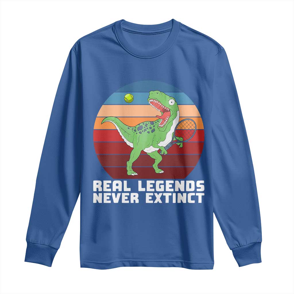 Retro Dinosaur Tennis Player Long Sleeve Shirt Real Legends Never Extinct TS12 Royal Blue Print Your Wear