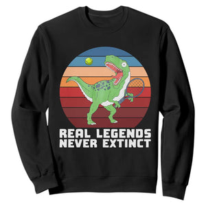 Retro Dinosaur Tennis Player Sweatshirt Real Legends Never Extinct TS12 Black Print Your Wear