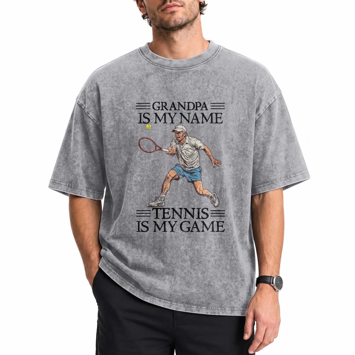 Grandpa Is My Name Tennis Is My Game Washed Cotton T-Shirt Funny Tennis Quote