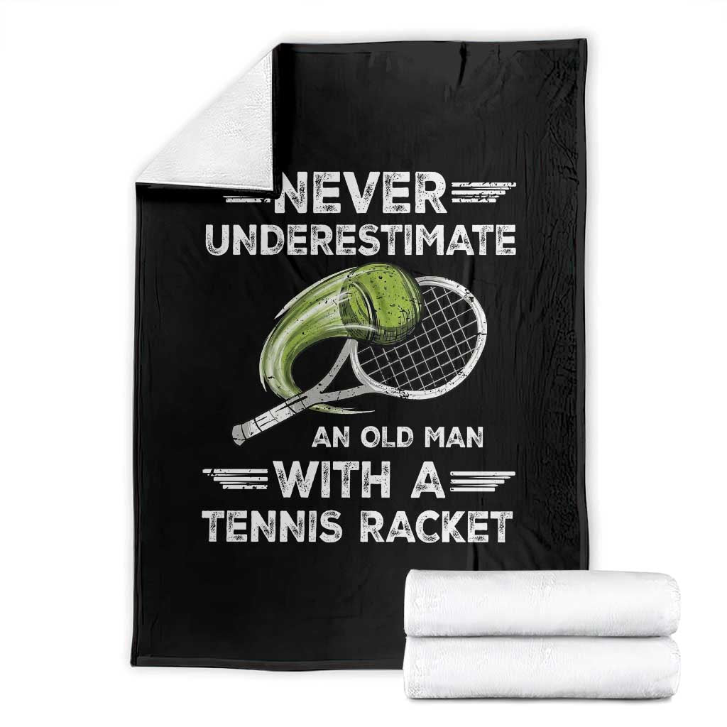 Never Underestimate An Old Man With A Tennis Racket Throw Blanket Funny Tennis Fan TS12 Black Print Your Wear