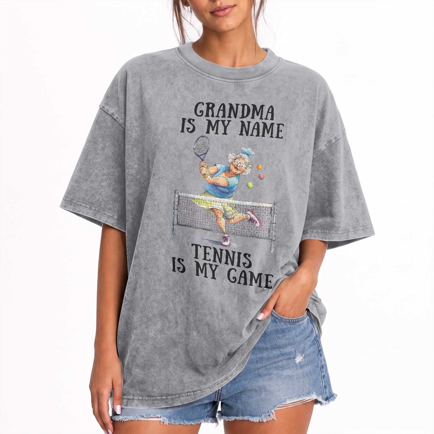 Funny Tennis Quote Washed Cotton T-Shirt Grandma Is My Name Tennis Is My Game