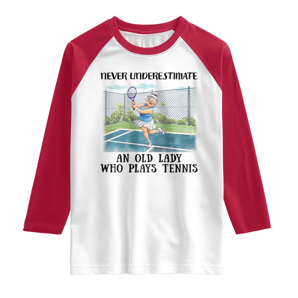 Funny Grandma Tennis Player Gift Raglan Shirt Never Underestimate An Old Lady TS12 White Red Print Your Wear