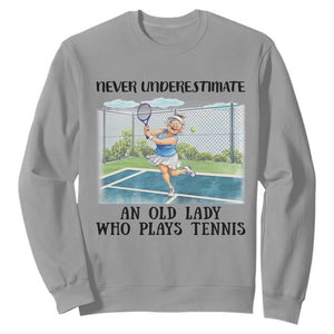 Funny Grandma Tennis Player Gift Sweatshirt Never Underestimate An Old Lady TS12 Sport Gray Print Your Wear