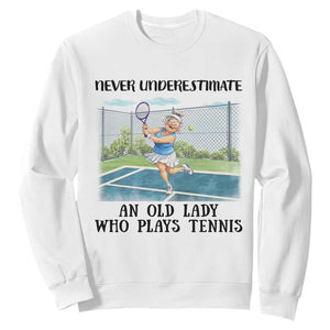 Funny Grandma Tennis Player Gift Sweatshirt Never Underestimate An Old Lady TS12 White Print Your Wear