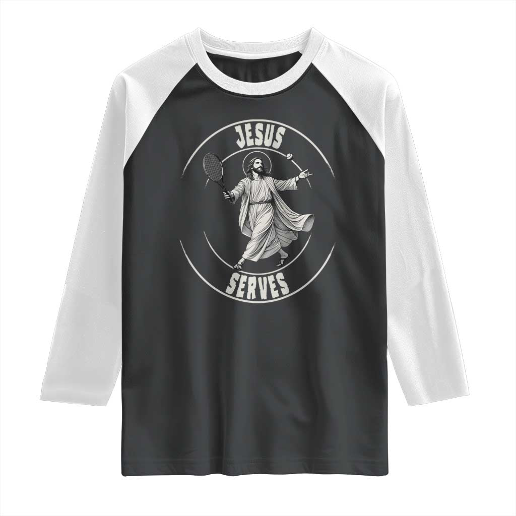 Christian Tennis Funny Gift For Believers Raglan Shirt Jesus Serves TS12 Black White Print Your Wear