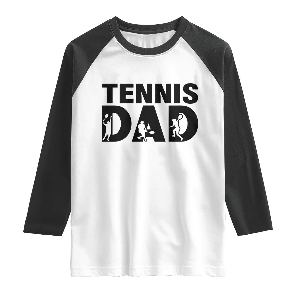 Funny Tennis Dad Life Raglan Shirt Sport Lover Gift TS12 White Black Print Your Wear