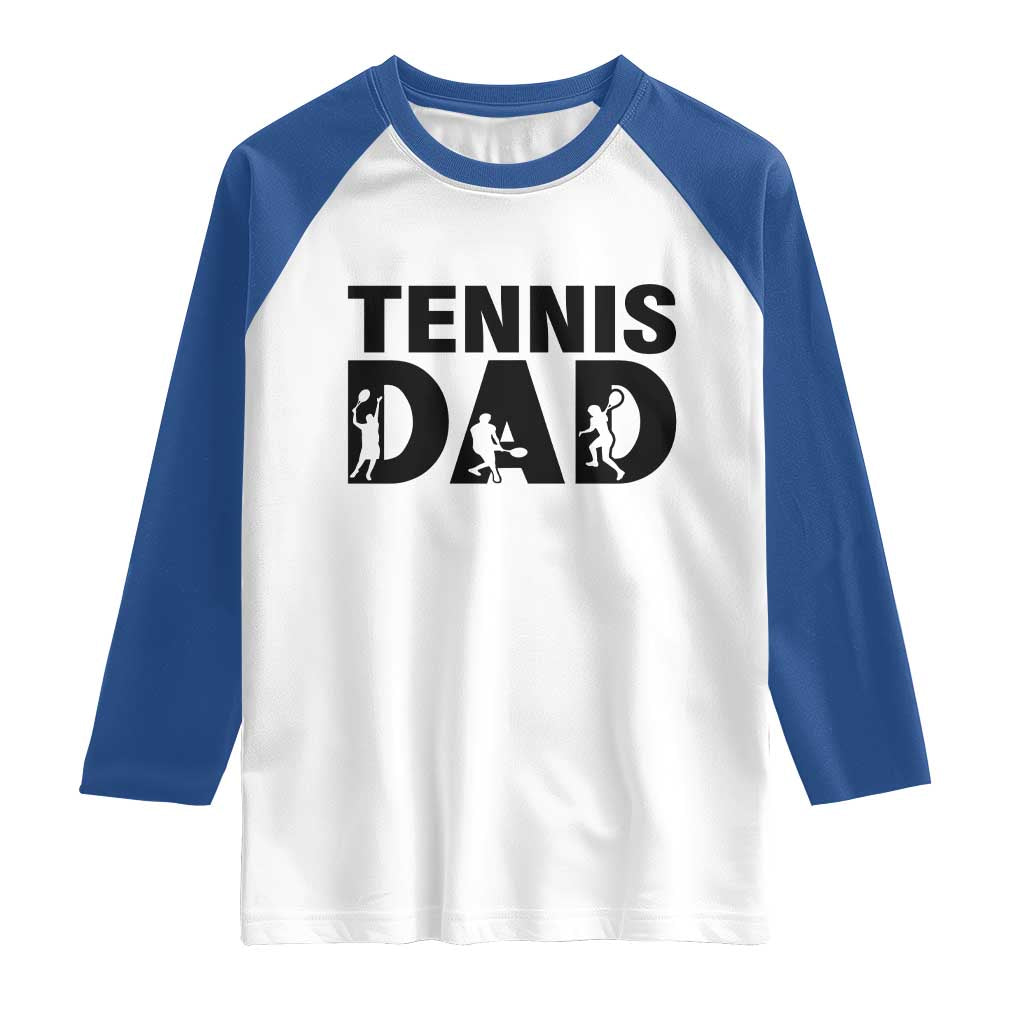 Funny Tennis Dad Life Raglan Shirt Sport Lover Gift TS12 White Royal Print Your Wear