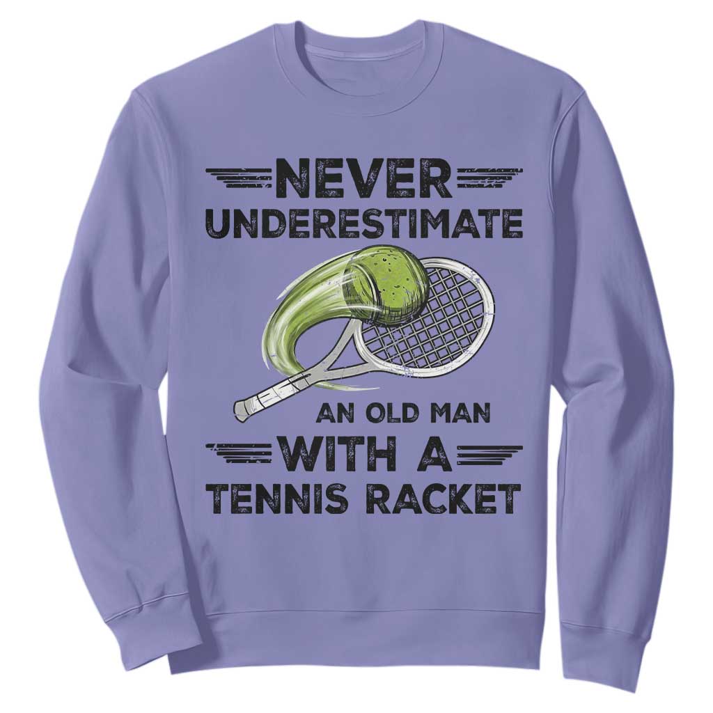 Funny Tennis Quote Sweatshirt Never Underestimate An Old Man With A Tennis Racket TS12 Violet Print Your Wear