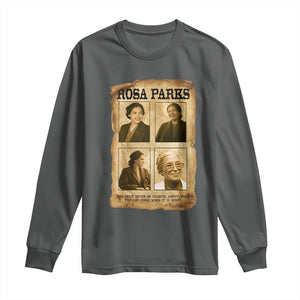 Vintage Rosa Parks Long Sleeve Shirt Courage And Justice Quote TS12 Dark Heather Print Your Wear