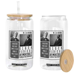 W E B Du Bois Glass Can Pan Africanism Intellectual Leader TS12 Print Your Wear