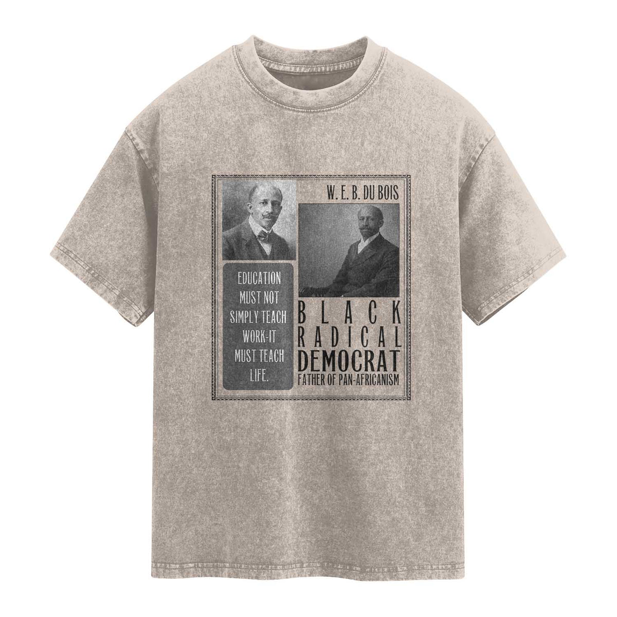 W E B Du Bois Washed Cotton T-Shirt Pan Africanism Intellectual Leader