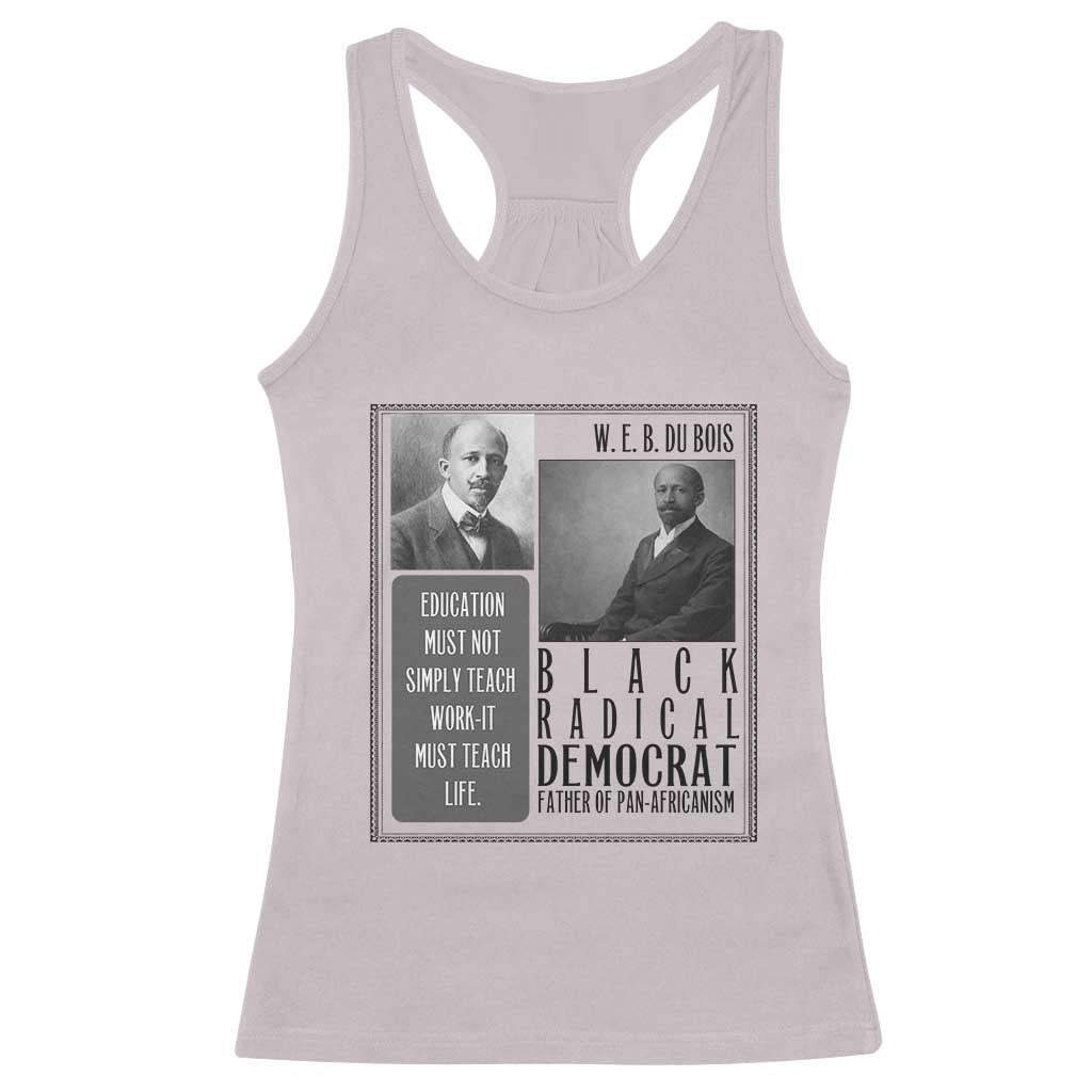 W E B Du Bois Racerback Tank Top Pan Africanism Intellectual Leader TS12 Ice Gray Print Your Wear