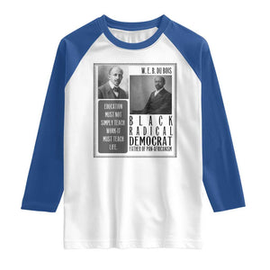 W E B Du Bois Raglan Shirt Pan Africanism Intellectual Leader TS12 White Royal Print Your Wear
