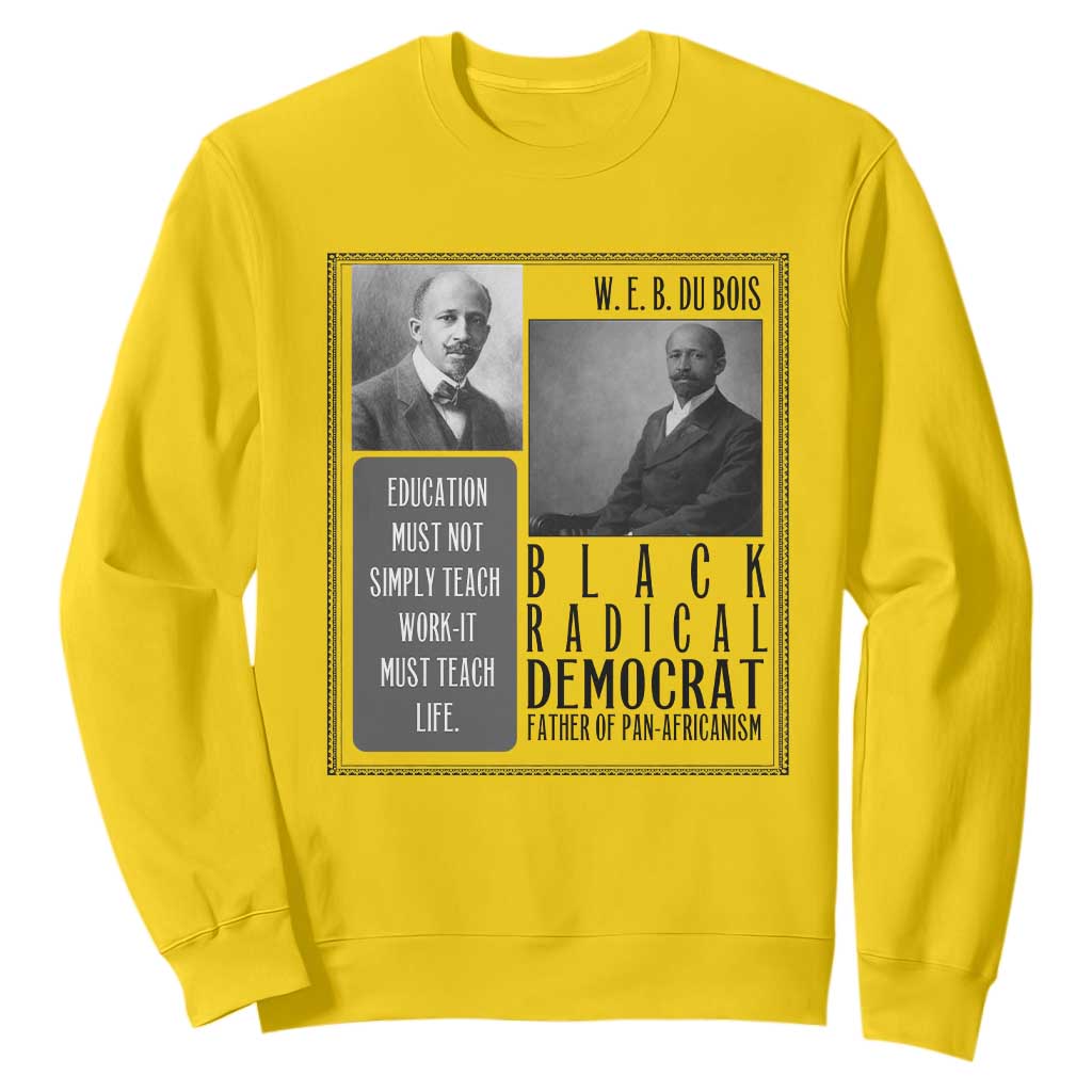 W E B Du Bois Sweatshirt Pan Africanism Intellectual Leader TS12 Daisy Print Your Wear