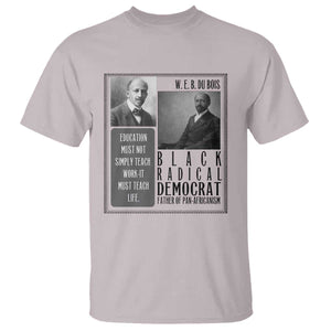 W E B Du Bois T Shirt Pan Africanism Intellectual Leader TS12 Ice Gray Print Your Wear