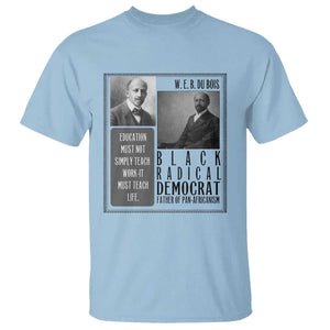 W E B Du Bois T Shirt Pan Africanism Intellectual Leader TS12 Light Blue Print Your Wear