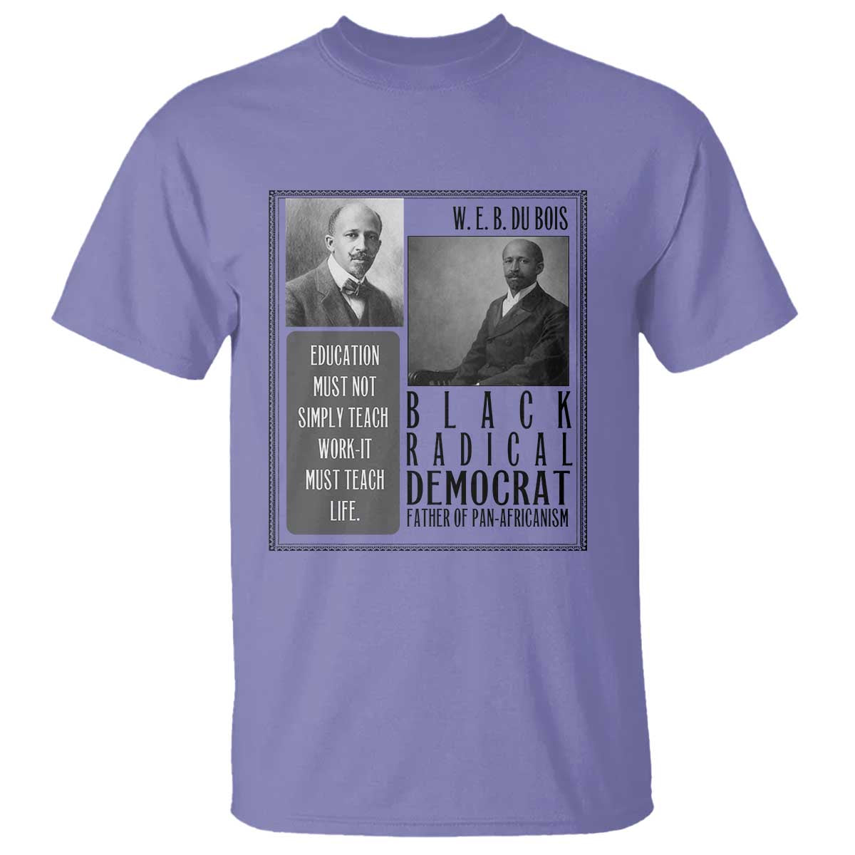 W E B Du Bois T Shirt Pan Africanism Intellectual Leader TS12 Violet Print Your Wear