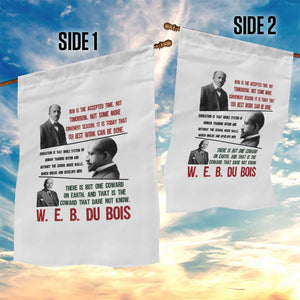 W E B Du Bois Education And Human Development Quote Garden Flag TS12 Print Your Wear