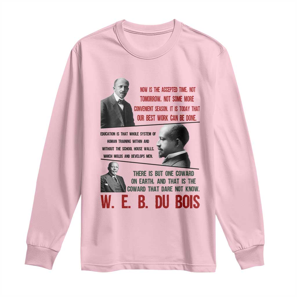 W E B Du Bois Education And Human Development Quote Long Sleeve Shirt TS12 Light Pink Print Your Wear