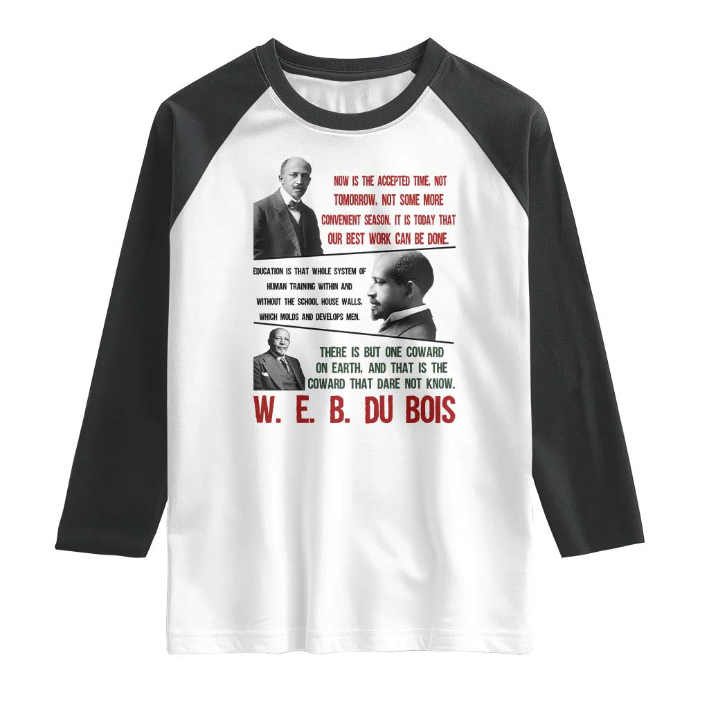 W E B Du Bois Education And Human Development Quote Raglan Shirt TS12 White Black Print Your Wear