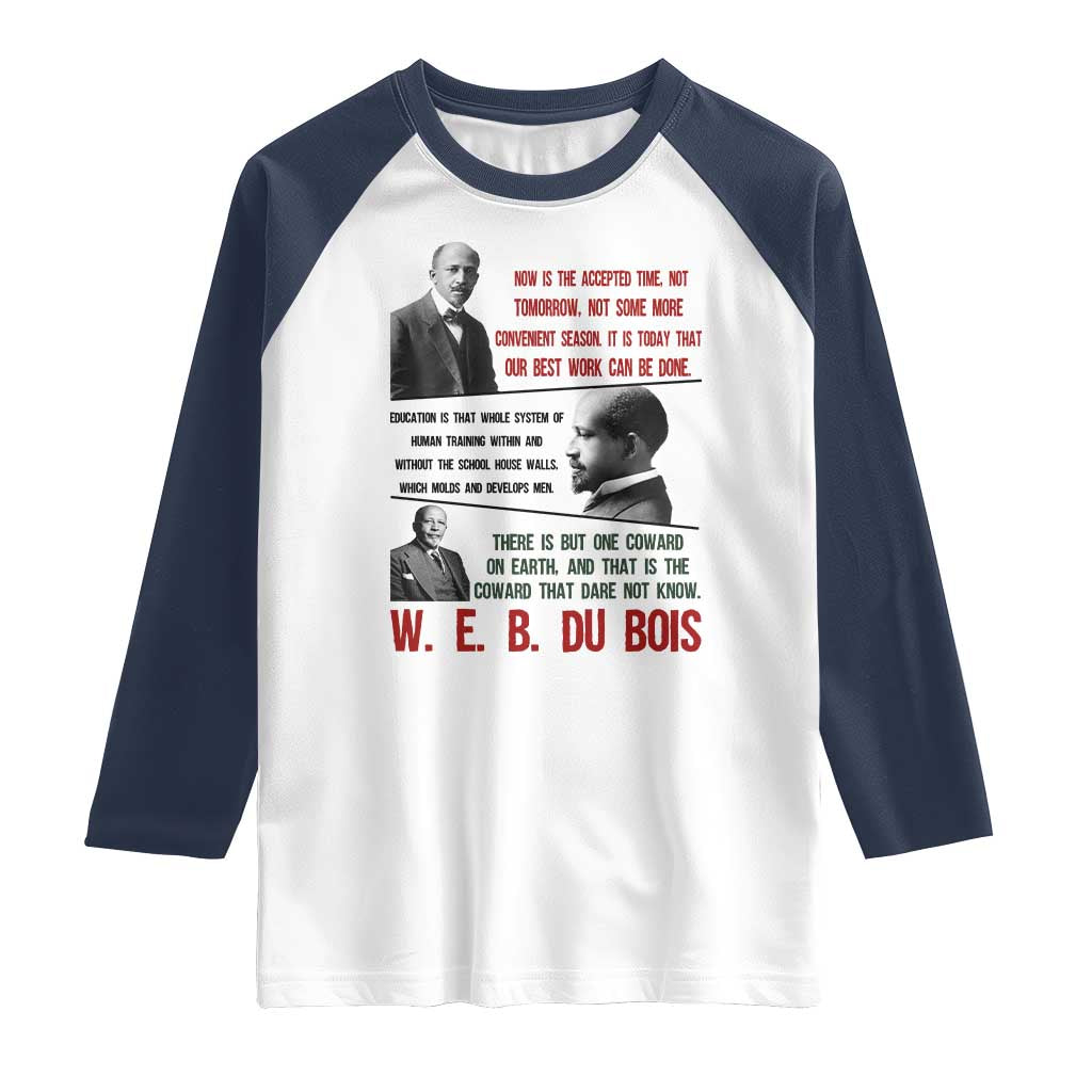 W E B Du Bois Education And Human Development Quote Raglan Shirt TS12 White Navy Print Your Wear