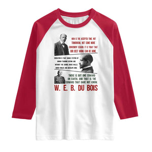 W E B Du Bois Education And Human Development Quote Raglan Shirt TS12 White Red Print Your Wear
