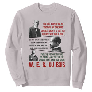 W E B Du Bois Education And Human Development Quote Sweatshirt TS12 Ice Gray Print Your Wear