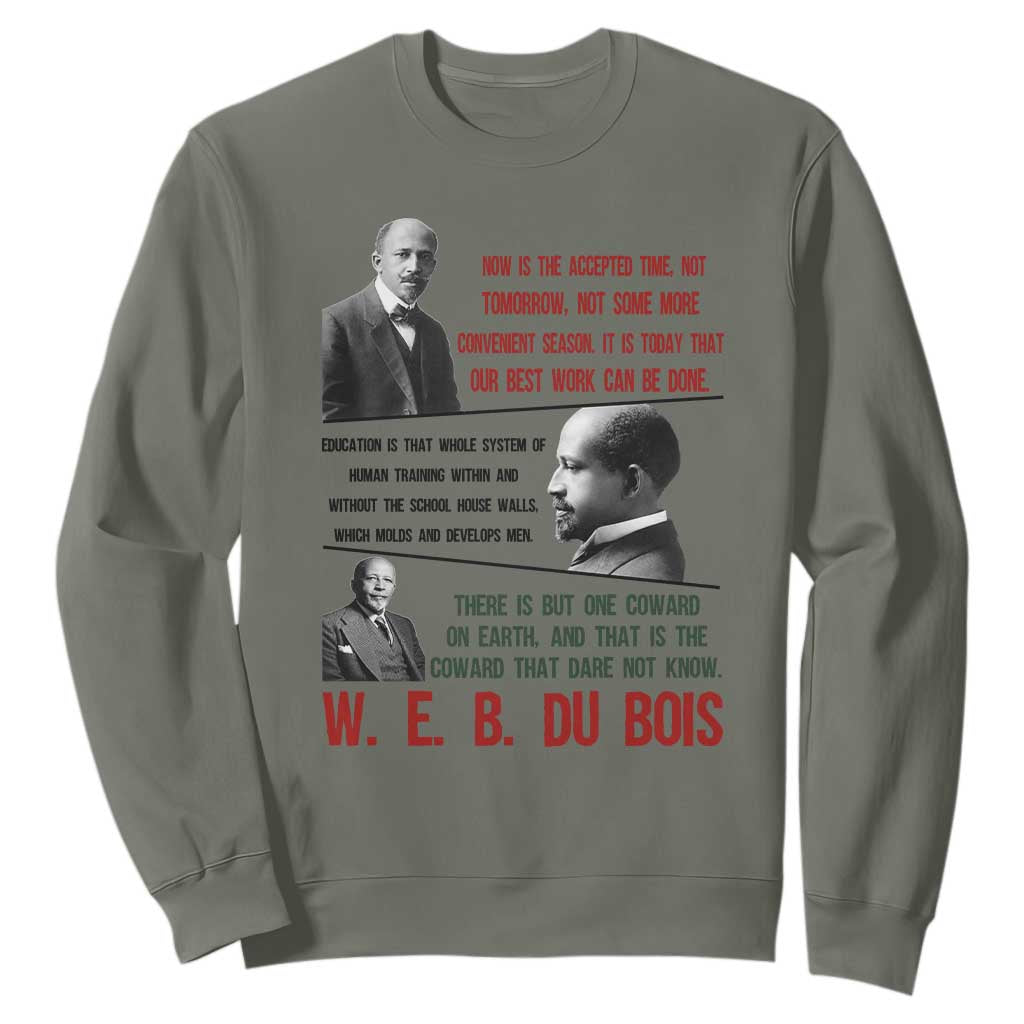 W E B Du Bois Education And Human Development Quote Sweatshirt TS12 Military Green Print Your Wear