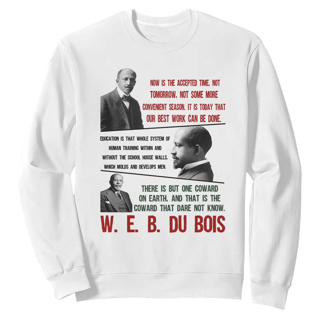 W E B Du Bois Education And Human Development Quote Sweatshirt TS12 White Print Your Wear