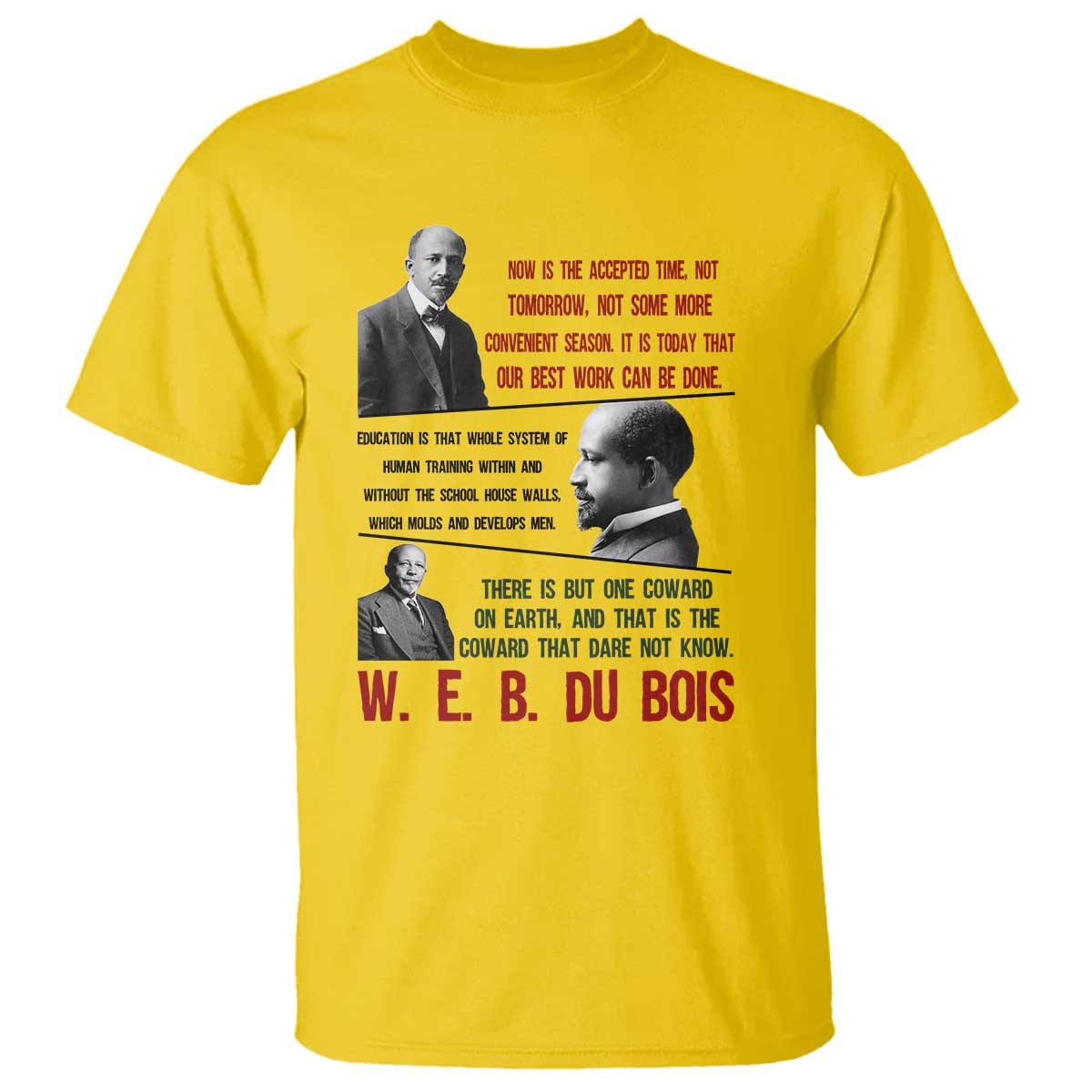 W E B Du Bois Education And Human Development Quote T Shirt TS12 Daisy Print Your Wear
