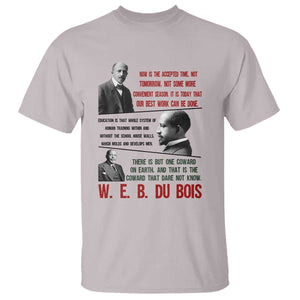 W E B Du Bois Education And Human Development Quote T Shirt TS12 Ice Gray Print Your Wear