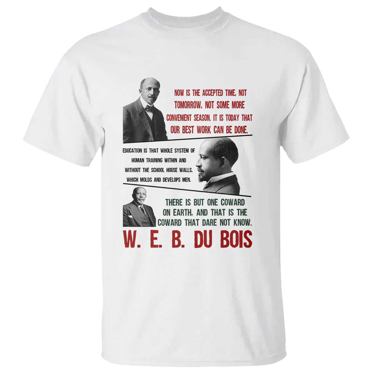 W E B Du Bois Education And Human Development Quote T Shirt TS12 White Print Your Wear