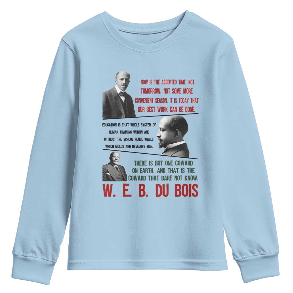 W E B Du Bois Education And Human Development Quote Youth Sweatshirt TS12 Light Blue Print Your Wear