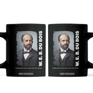 W E B Du Bois Coffee Mug Black Thought Leader And Intellectual Legacy TS12 Black Print Your Wear