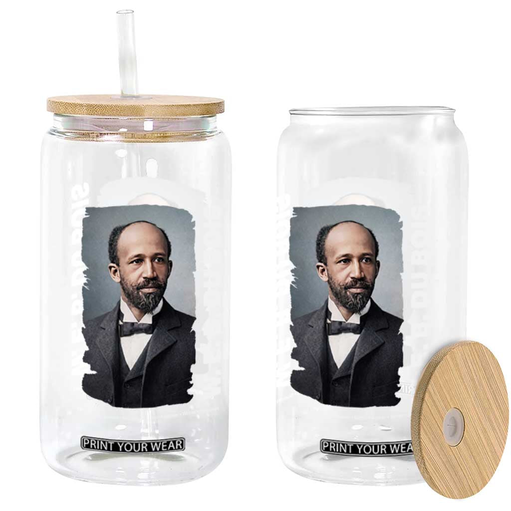 W E B Du Bois Glass Can Black Thought Leader And Intellectual Legacy TS12 Print Your Wear