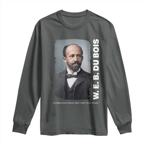 W E B Du Bois Long Sleeve Shirt Black Thought Leader And Intellectual Legacy TS12 Dark Heather Print Your Wear