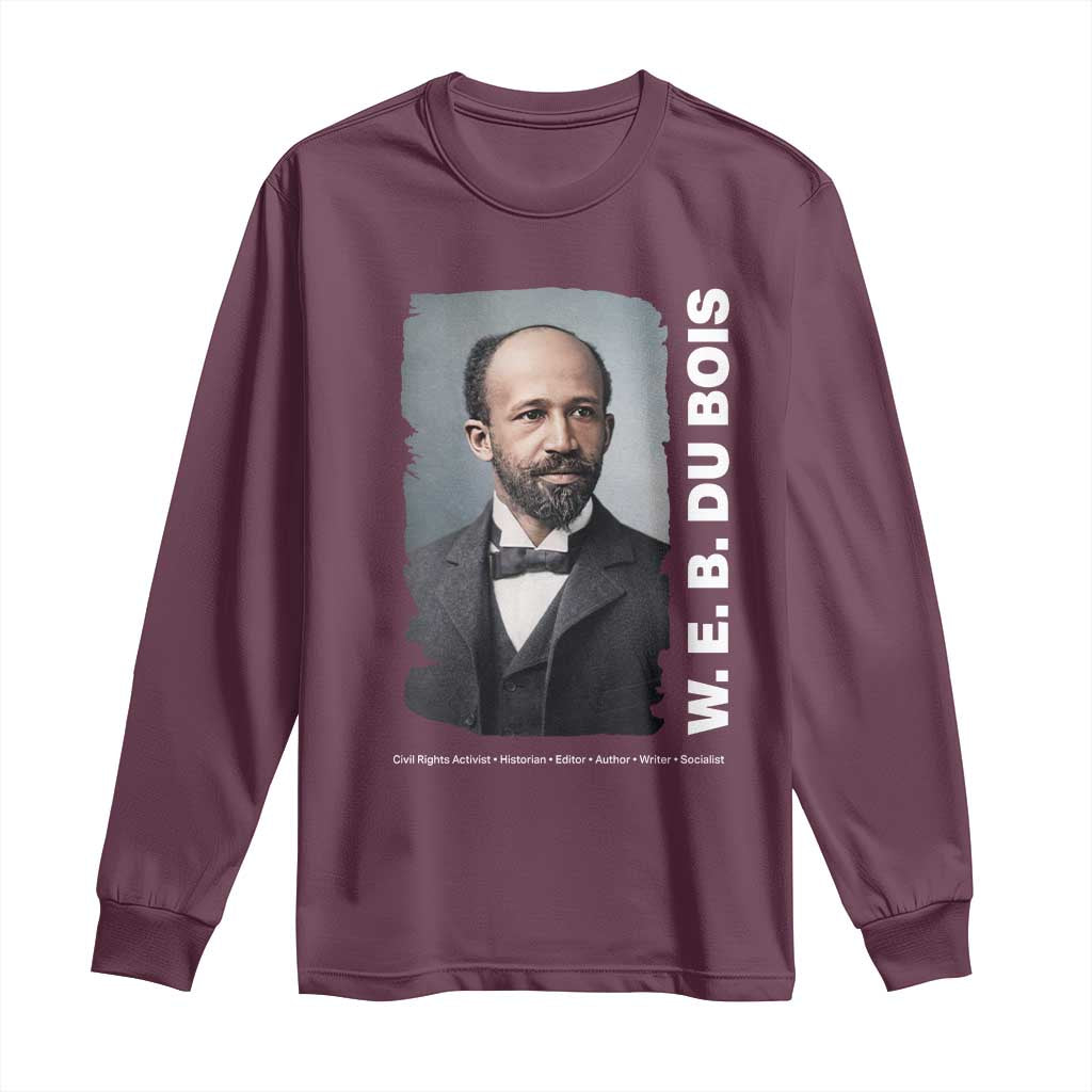 W E B Du Bois Long Sleeve Shirt Black Thought Leader And Intellectual Legacy TS12 Maroon Print Your Wear
