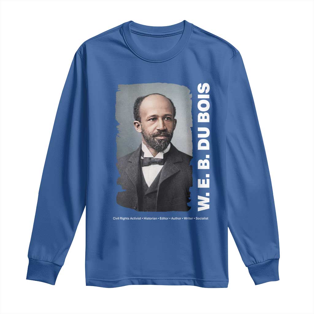 W E B Du Bois Long Sleeve Shirt Black Thought Leader And Intellectual Legacy TS12 Royal Blue Print Your Wear