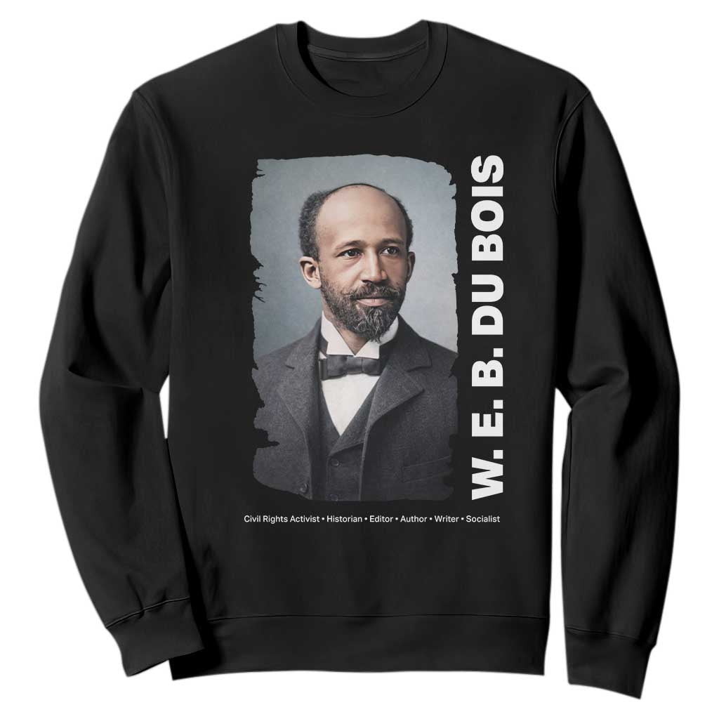 W E B Du Bois Sweatshirt Black Thought Leader And Intellectual Legacy TS12 Black Print Your Wear
