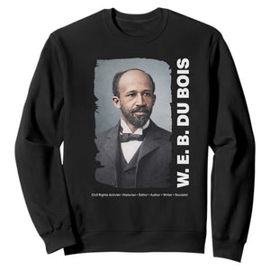 W E B Du Bois Sweatshirt Black Thought Leader And Intellectual Legacy TS12 Black Print Your Wear
