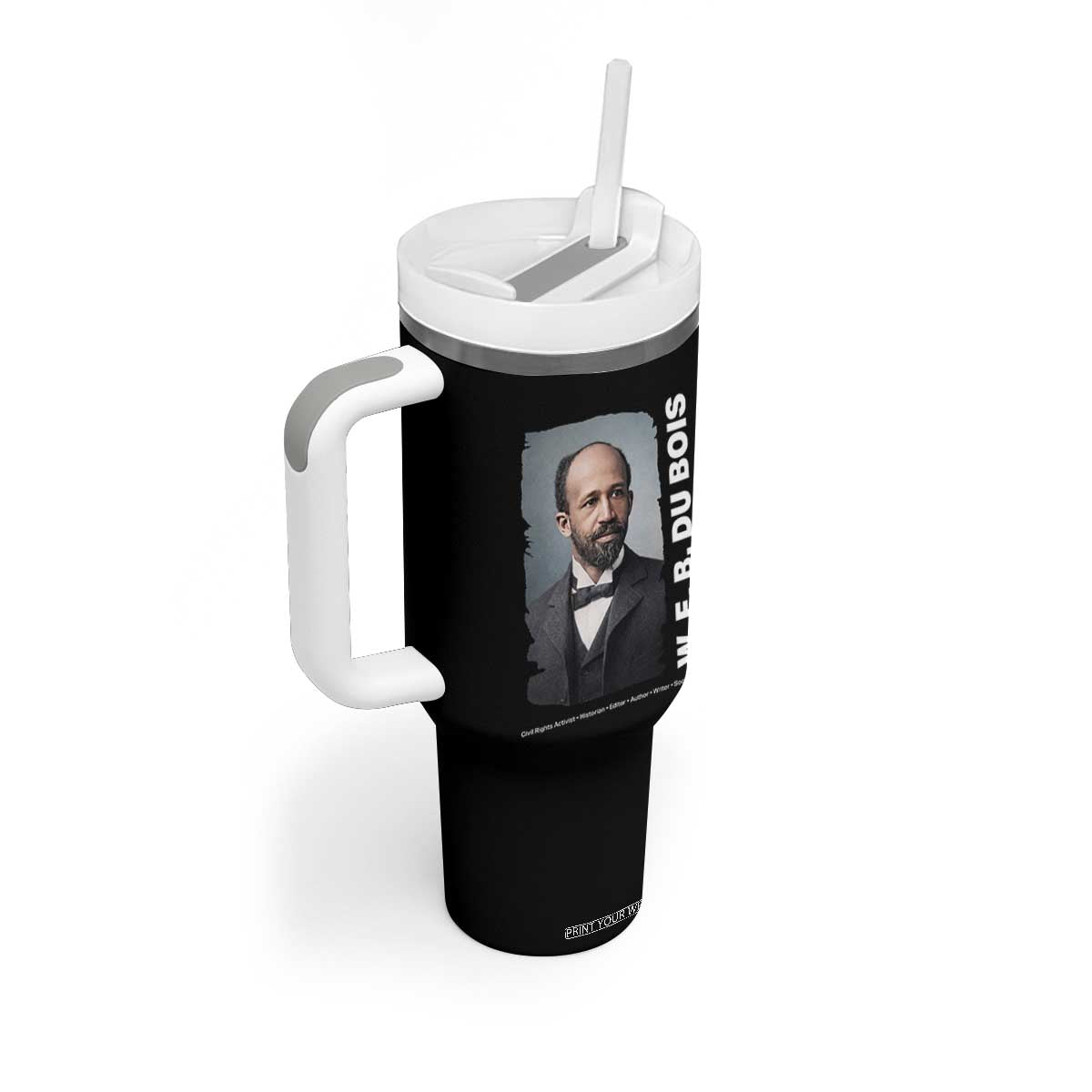 W E B Du Bois Tumbler With Handle Black Thought Leader And Intellectual Legacy TS12 Print Your Wear