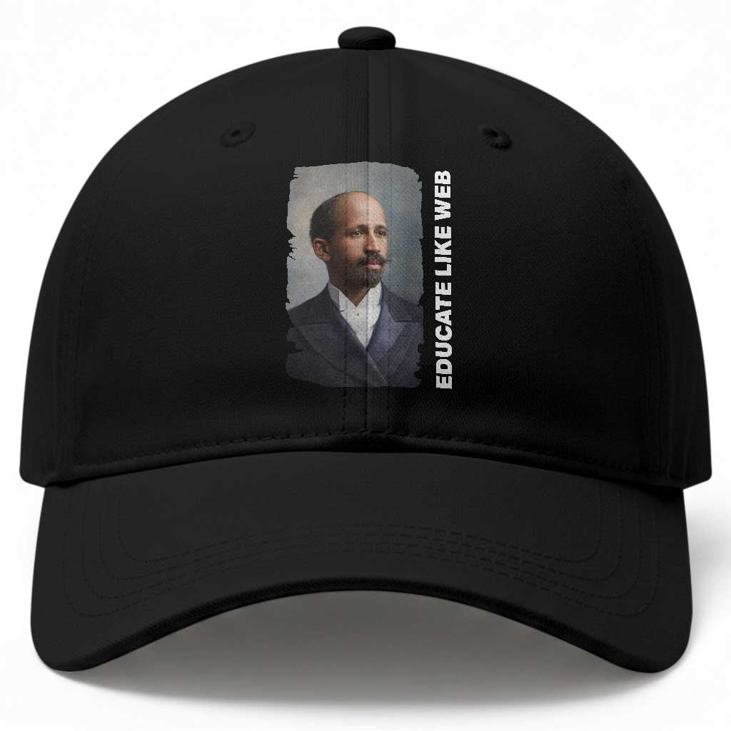 Educate Like W E B Baseball Cap African American Heritage TS12 Print Your Wear