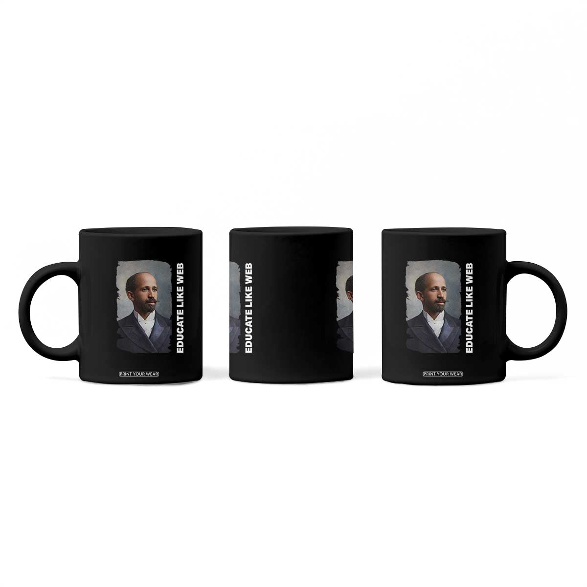 Educate Like W E B Coffee Mug African American Heritage TS12 Print Your Wear