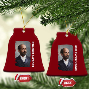 Educate Like W E B Ceramic Ornament African American Heritage TS12 Print Your Wear