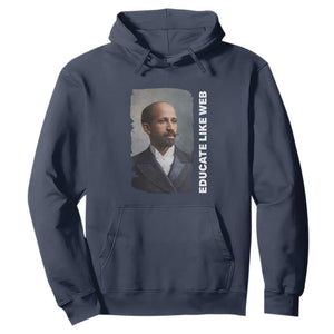 Educate Like W E B Hoodie African American Heritage TS12 Navy Print Your Wear
